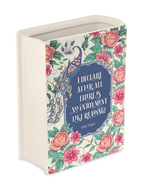 I declare After All There Is No Enjoyment Like Reading Book Vase